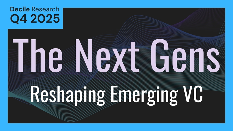The Next Gens Reshaping Emerging VC